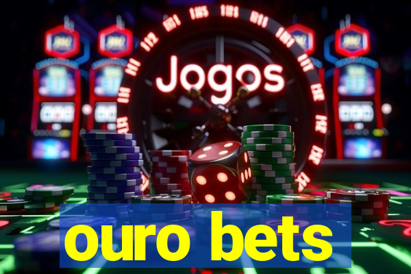 ouro bets